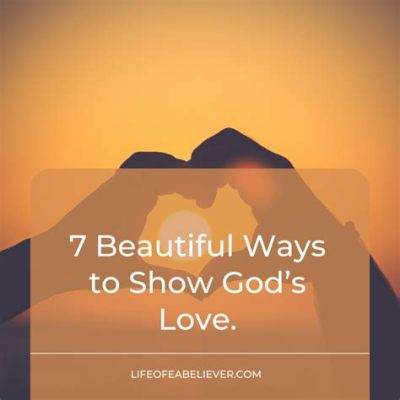 How to Show God's Love to Others: A Symphony of Random Acts and Cosmic Connections